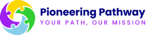 Pioneering Pathway, Your Path, Our Mission